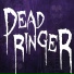Dead Ringer