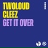 twoloud, Cleez