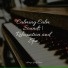 Study Piano, Relajacion Piano, Piano para Relaxar