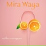 Mira Waya