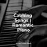 Calming Piano, Piano para Dormir, Piano Music