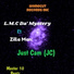 LMC Da Mystery feat. Zilla Man