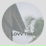 lovv time