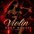 VIOLIN DEEP HOUSE