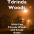 Tdrinda Woods