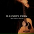 ILLUSION PARK