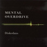 Mental Overdrive