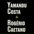 Yamandu Costa, Rogério Caetano