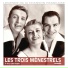 Les Trois Ménestrels