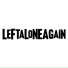leftaloneagain