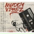 Muddy Vibez