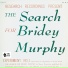 The Search For Bridey Murphy
