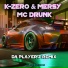 K-Zero, Mersy, Da Player'z