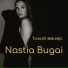 Nastia Bugai