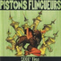 Pistons Flingueurs