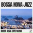 Bossa Nova Cafe Music