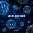 Local Acid Club