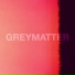 Greymatter