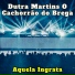 Dutra Martins O Cachorrão do Brega
