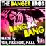 The Banger Bros