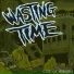 Wasting Time