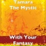 Tamara The Mystic