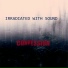 Irradiated with Sound