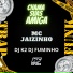 Mc Jaizinho, Dj K2, Dj Fuminho