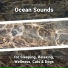 Relaxing Music, Ocean Sounds, Nature Sounds