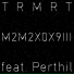 TRMRT feat. Perthil