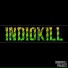Indiokill