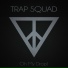 Trap Squad