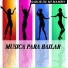 Musica Para Bailar