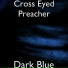 Cross Eyed Preacher