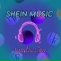 SHEIN MUSIC PRODUCTION