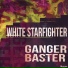 Ganger Baster
