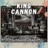 King Cannon