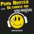 Punk Buster feat. Ultimate MC feat. Ultimate MC