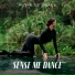 Sense Me Dance