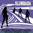 SLUMBADA Cast