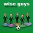 Wise Guys