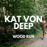 Kat Von Deep