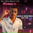 DJ HENRIQUE KT, MC DIGUINHO DG