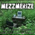 MEZZMERIZE