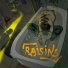 RAISINS