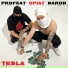 Profeat, Baron, Opiat