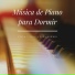 Piano Para Dormir Maestro