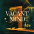 Vacant Mind