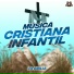 Coro Infantil Cristiano, Musica Cristiana Infantil