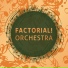 Factorial Orchestra